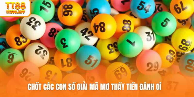 Chốt các con số giải mã mơ thấy tiền đánh gì