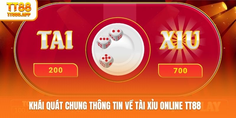 Khái quát chung thông tin về tài xỉu online TT88