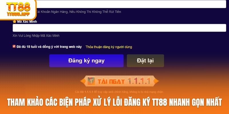 Tham khảo các biện pháp xử lý lỗi đăng ký TT88 nhanh gọn nhất